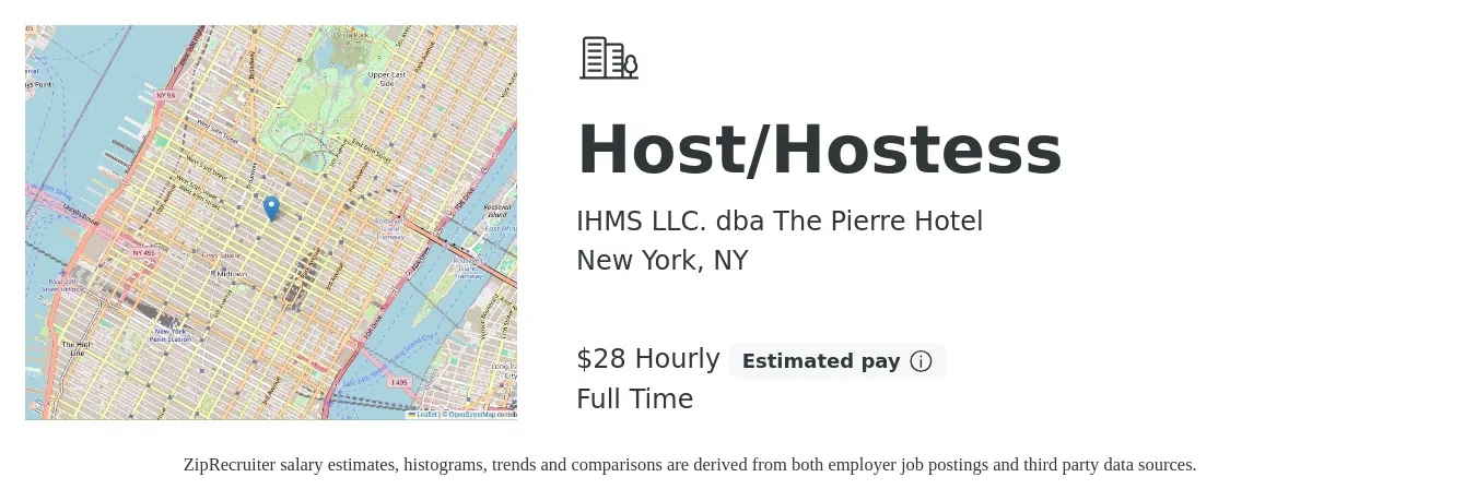 IHMS LLC. dba The Pierre Hotel job posting for a Host/Hostess in New York, NY with a salary of $30 Hourly with a map of New York location.