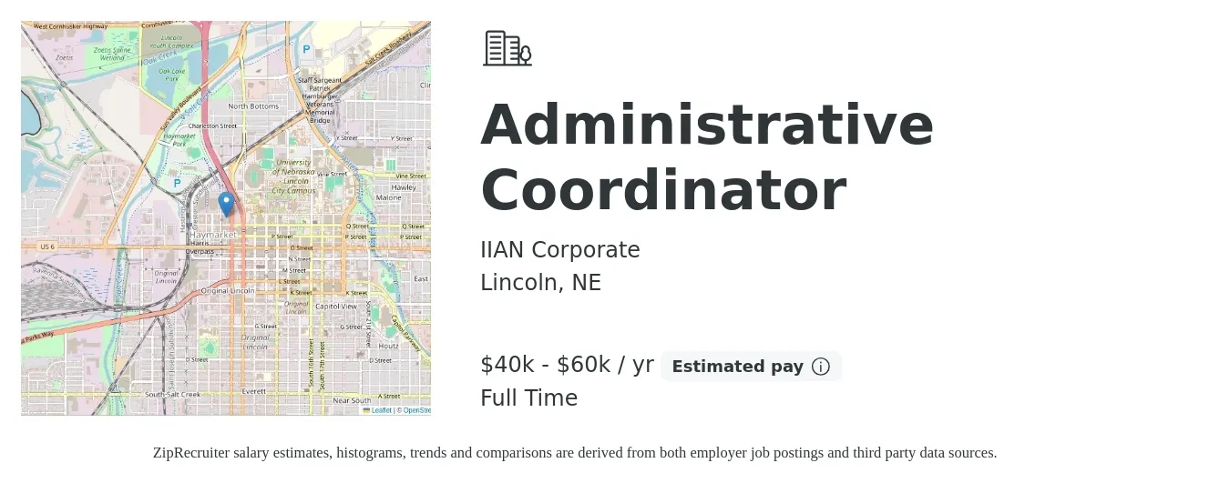 IIAN Corporate job posting for a Administrative Coordinator in Lincoln, NE with a salary of $40,000 to $60,000 Yearly with a map of Lincoln location.