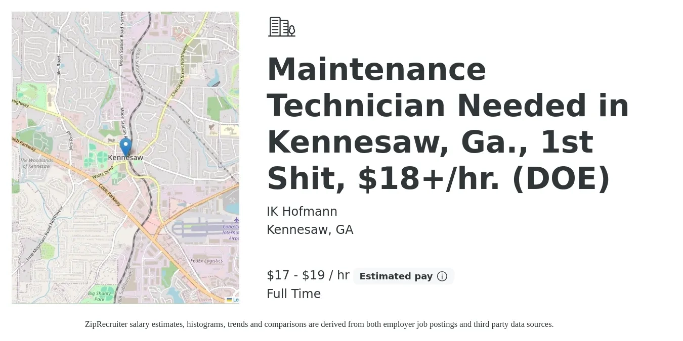 IK Hofmann job posting for a Maintenance Technician Needed in Kennesaw, Ga., 1st Shit, $18+/hr. (DOE) in Kennesaw, GA with a salary of $18 to $20 Hourly with a map of Kennesaw location.