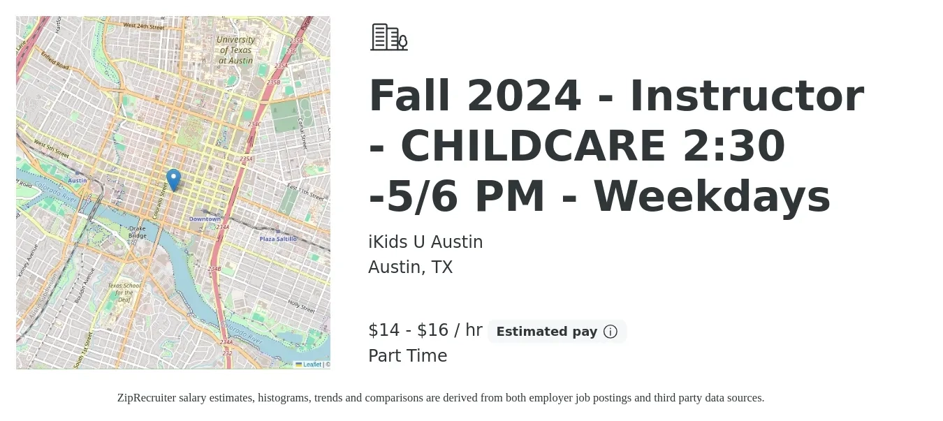 iKids U Austin job posting for a Fall 2024 - Instructor - CHILDCARE 2:30 -5/6 PM - Weekdays in Austin, TX with a salary of $15 to $17 Hourly with a map of Austin location.