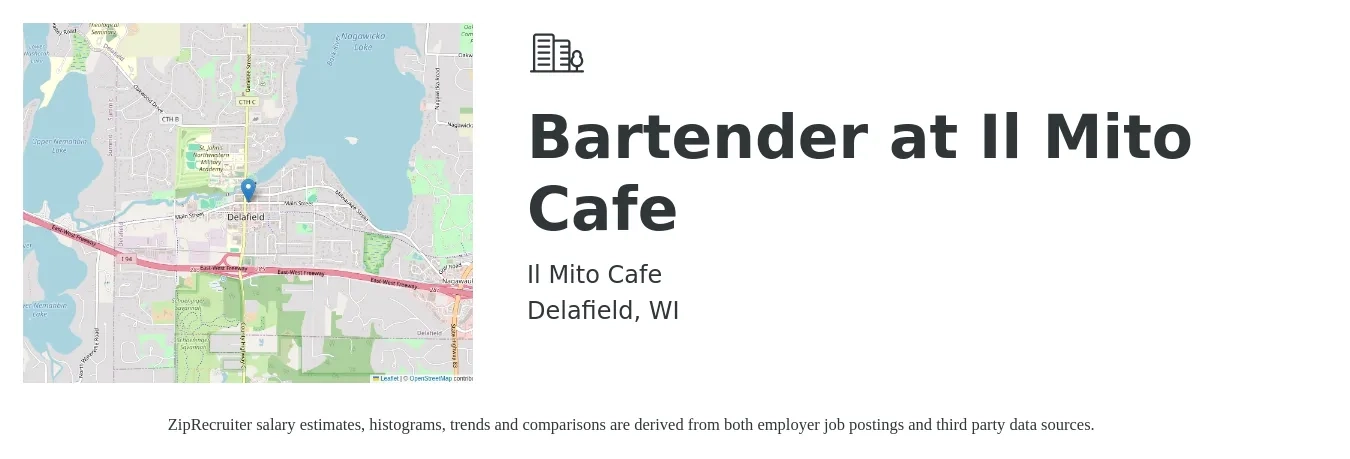 Il Mito Cafe job posting for a Bartender at Il Mito Cafe in Delafield, WI with a salary of $10 to $18 Hourly with a map of Delafield location.