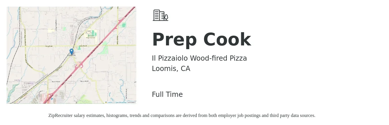 Il Pizzaiolo Wood-fired Pizza job posting for a Prep Cook in Loomis, CA with a salary of $15 to $18 Hourly with a map of Loomis location.