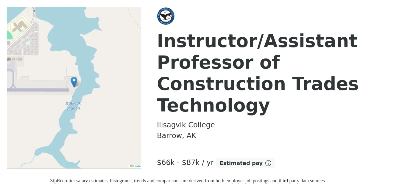 Ilisagvik College job posting for a Instructor/Assistant Professor of Construction Trades Technology in Barrow, AK with a salary of $66,494 to $87,846 Yearly with a map of Barrow location.