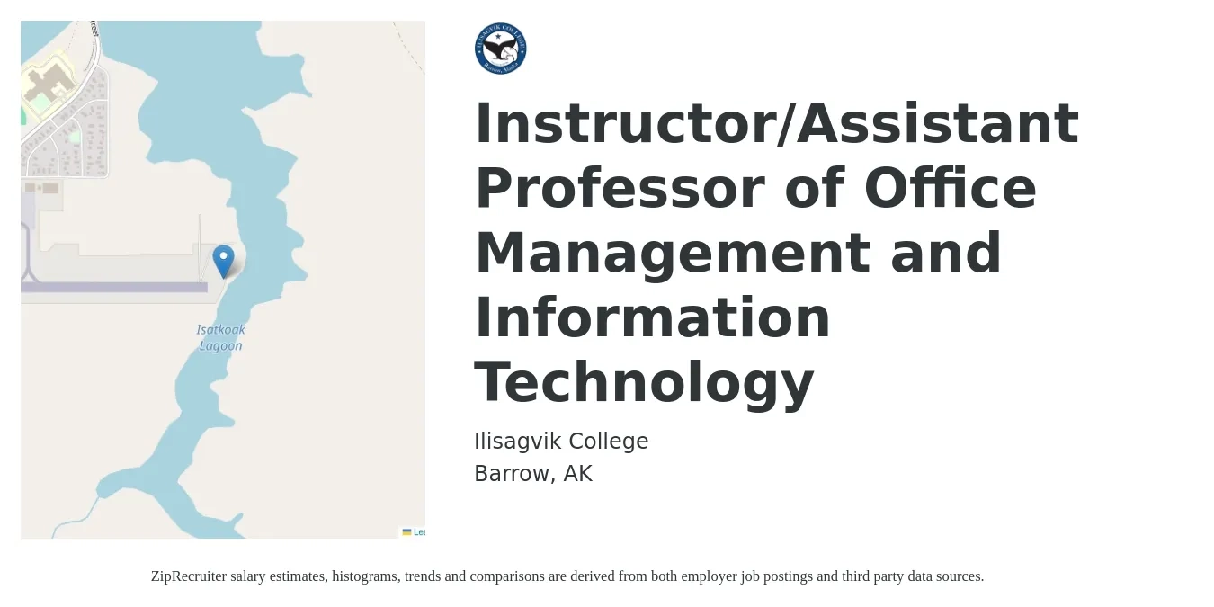 Ilisagvik College job posting for a Instructor/Assistant Professor of Office Management and Information Technology in Barrow, AK with a salary of $66,494 to $87,846 Yearly with a map of Barrow location.