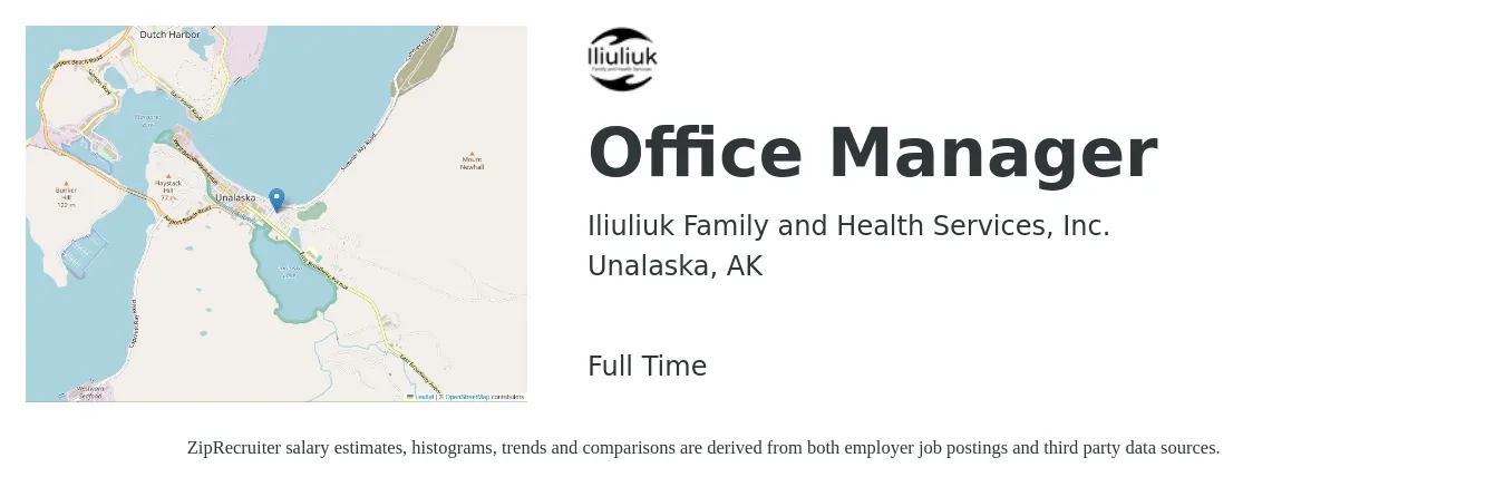 Iliuliuk Family and Health Services, Inc. job posting for a Office Manager in Unalaska, AK with a salary of $73,000 to $104,000 Yearly with a map of Unalaska location.