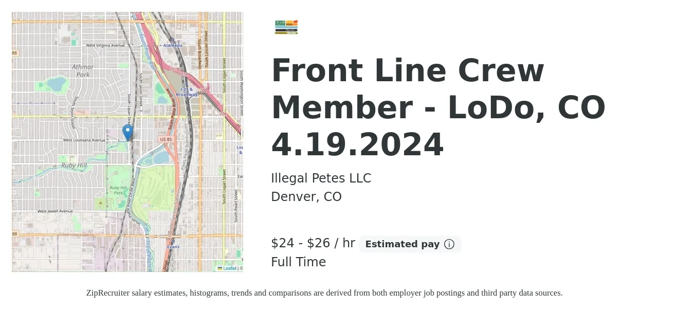 Illegal Petes LLC job posting for a Front Line Crew Member - LoDo, CO 4.19.2024 in Denver, CO with a salary of $18 to $20 Hourly with a map of Denver location.