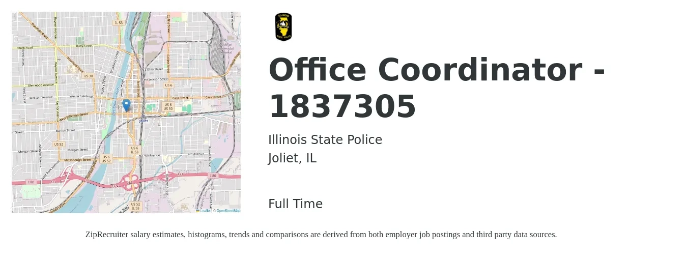 Illinois State Police job posting for a Office Coordinator - 1837305 in Joliet, IL with a salary of $18 to $24 Hourly with a map of Joliet location.