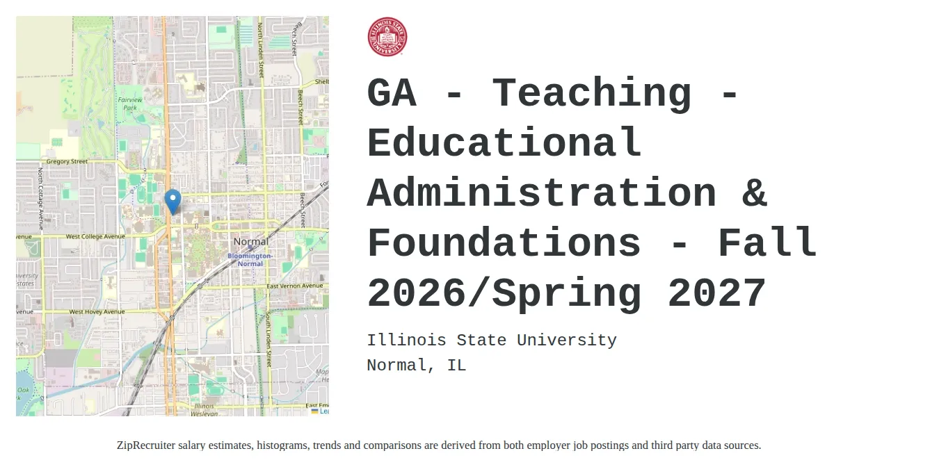 Illinois State University job posting for a GA - Teaching - Educational Administration & Foundations - Fall 2026/Spring 2027 in Normal, IL with a salary of $1,510 Weekly with a map of Normal location.