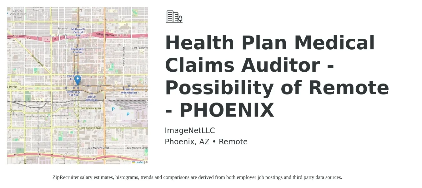 ImageNetLLC job posting for a Health Plan Medical Claims Auditor - Possibility of Remote - PHOENIX in Phoenix, AZ with a salary of $18 to $22 Hourly with a map of Phoenix location.