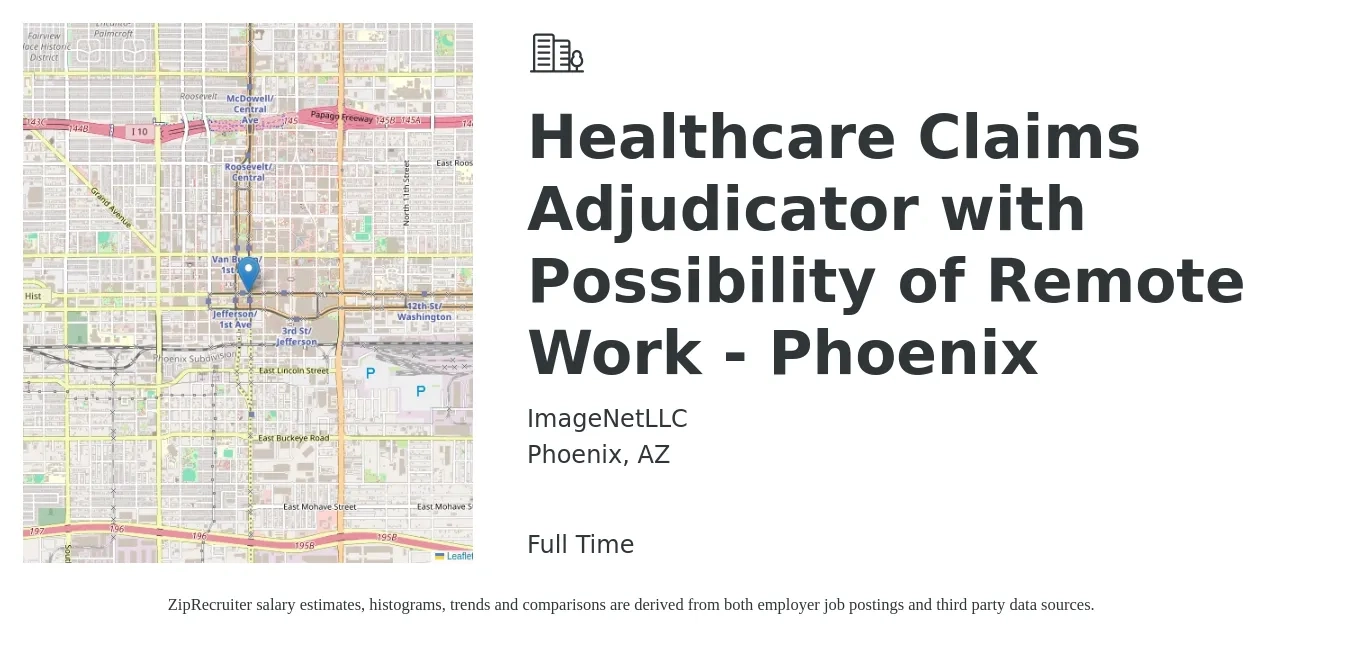 ImageNetLLC job posting for a Healthcare Claims Adjudicator with Possibility of Remote Work - Phoenix in Phoenix, AZ with a salary of $15 to $18 Hourly with a map of Phoenix location.