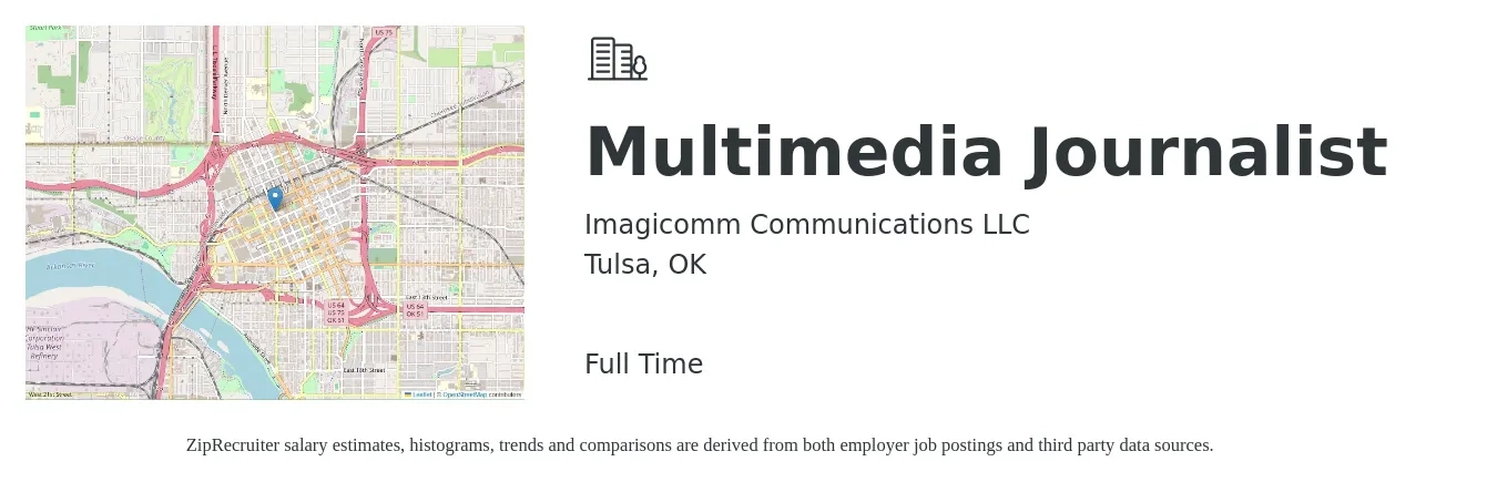 Imagicomm Communications LLC job posting for a Multimedia Journalist in Tulsa, OK with a salary of $16 to $32 Hourly with a map of Tulsa location.