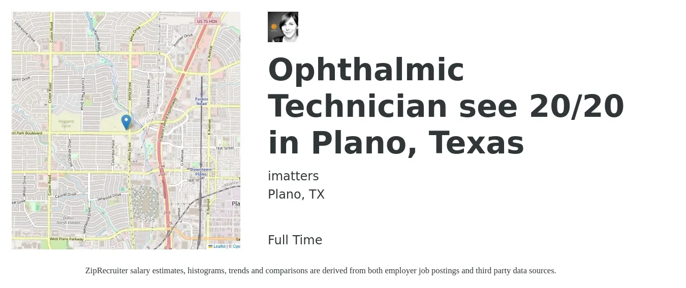 imatters job posting for a Ophthalmic Technician see 20/20 in Plano, Texas in Plano, TX with a salary of $18 to $24 Hourly with a map of Plano location.