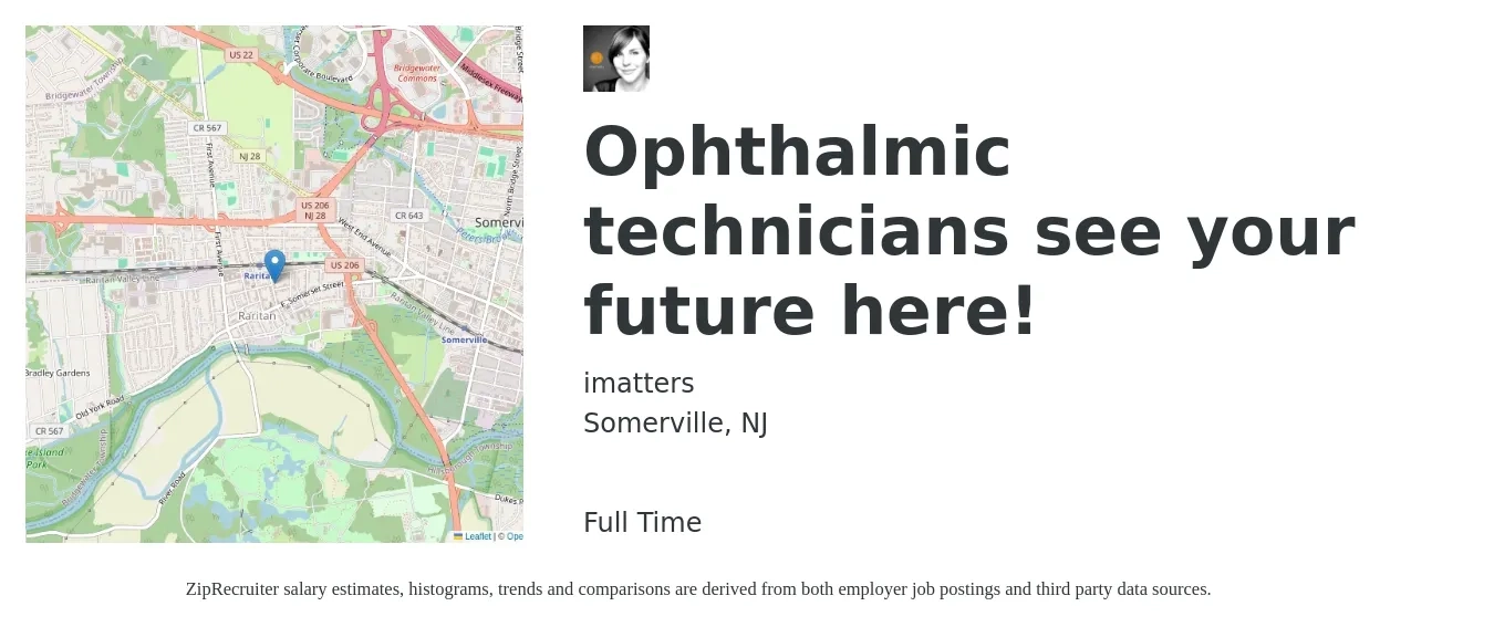 imatters job posting for a Ophthalmic technicians see your future here! in Somerville, NJ with a salary of $19 to $26 Hourly with a map of Somerville location.
