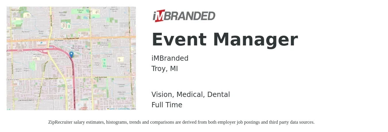 iMBranded job posting for a Event Manager in Troy, MI with a salary of $42,600 to $71,100 Yearly and benefits including life_insurance, medical, pto, retirement, vision, and dental with a map of Troy location.