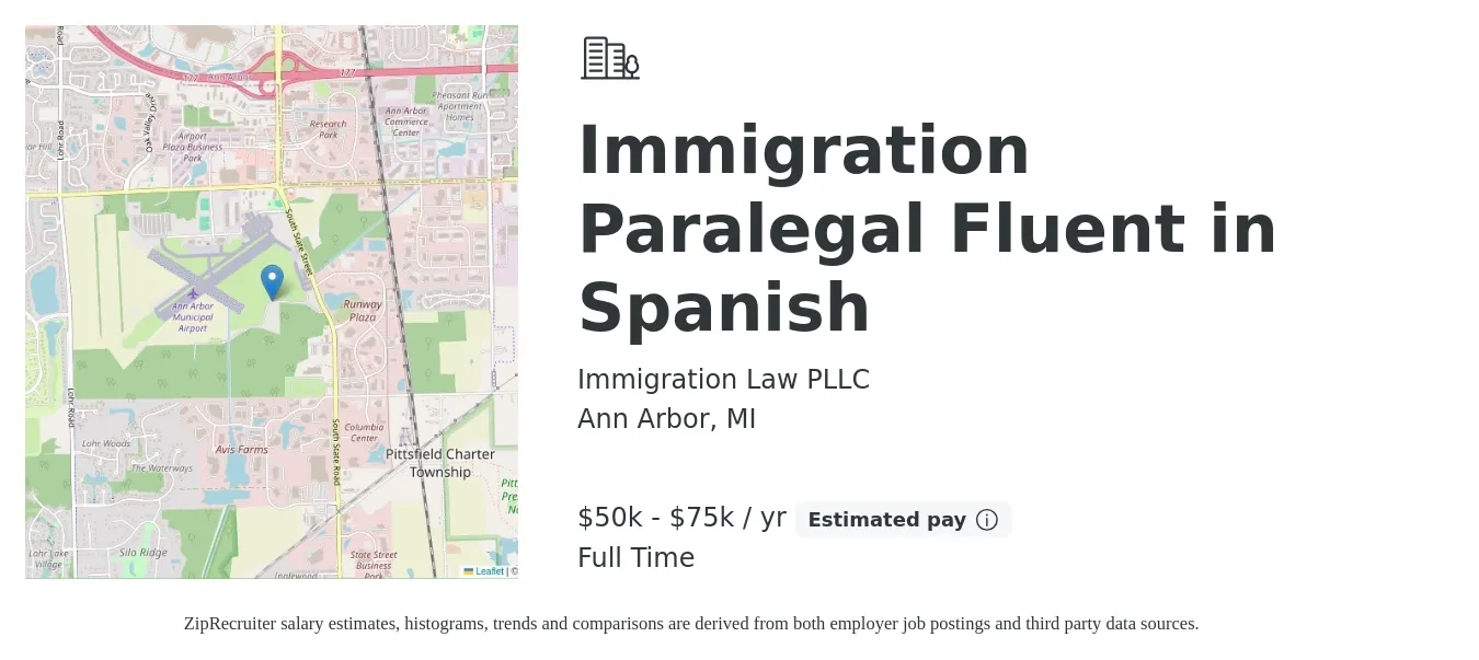 Immigration Law PLLC job posting for a Immigration Paralegal Fluent in Spanish in Ann Arbor, MI with a salary of $50,000 to $75,000 Yearly with a map of Ann Arbor location.