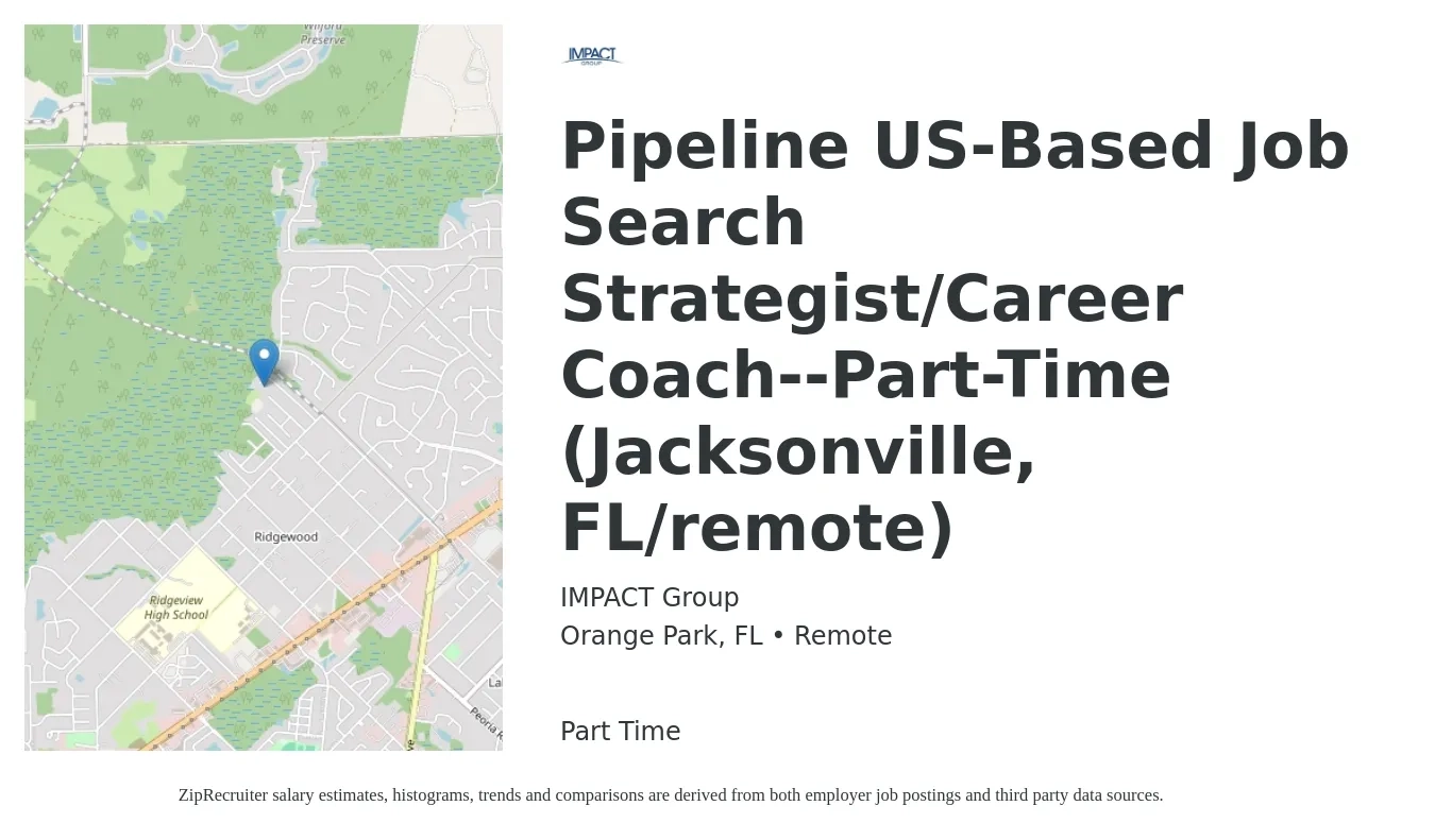 IMPACT Group job posting for a Pipeline US-Based Job Search Strategist/Career Coach--Part-Time (Jacksonville, FL/remote) in Orange Park, FL with a salary of $100,600 to $130,000 Yearly with a map of Orange Park location.