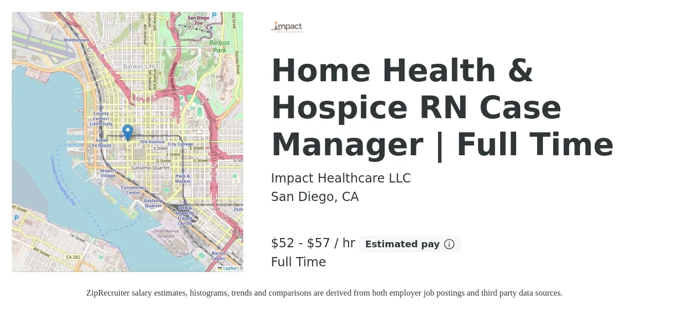 Impact Healthcare LLC job posting for a Home Health & Hospice RN Case Manager | Full Time in San Diego, CA with a salary of $55 to $60 Hourly with a map of San Diego location.