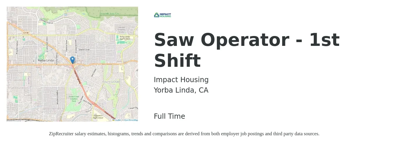 Impact Housing job posting for a Saw Operator - 1st Shift in Yorba Linda, CA with a salary of $19 to $21 Hourly with a map of Yorba Linda location.