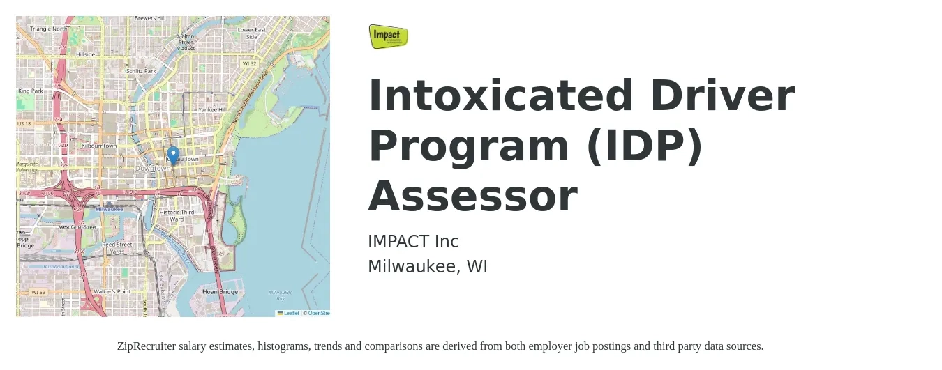 IMPACT Inc job posting for a Intoxicated Driver Program (IDP) Assessor in Milwaukee, WI with a salary of $46,800 to $74,800 Yearly with a map of Milwaukee location.