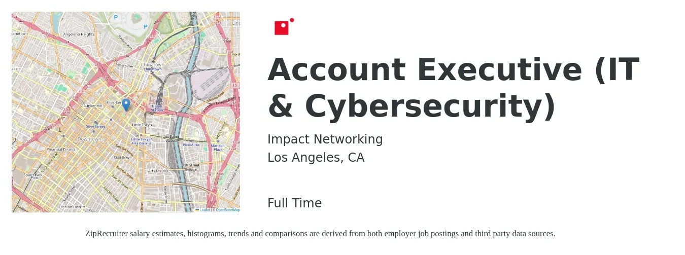 Impact Networking job posting for a Account Executive (IT & Cybersecurity) in Los Angeles, CA with a salary of $58,200 to $102,300 Yearly with a map of Los Angeles location.