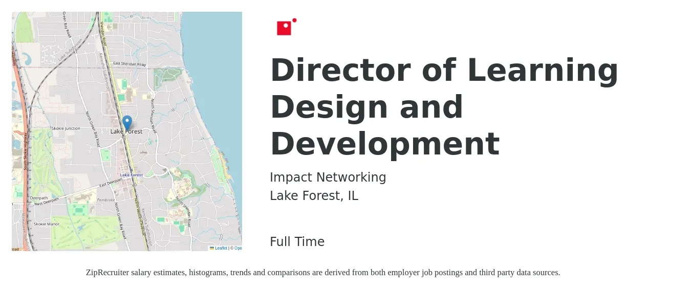 Impact Networking job posting for a Director of Learning Design and Development in Lake Forest, IL with a salary of $89,600 to $131,200 Yearly with a map of Lake Forest location.