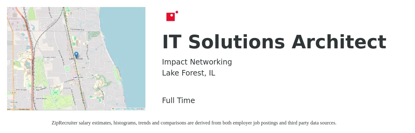 Impact Networking job posting for a IT Solutions Architect in Lake Forest, IL with a salary of $105,900 to $163,900 Yearly with a map of Lake Forest location.