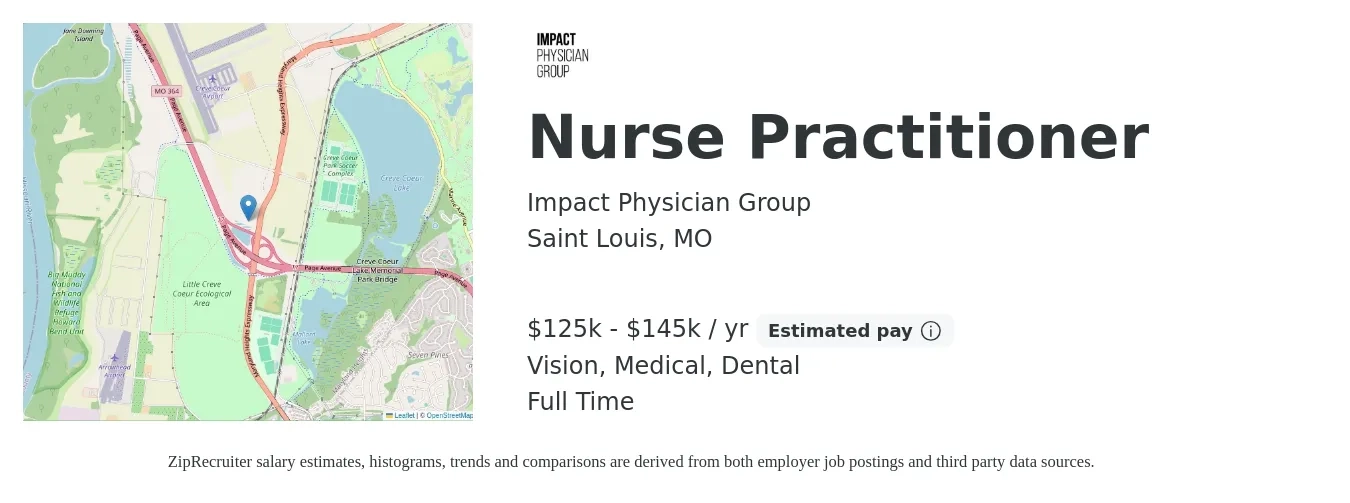 Impact Physician Group job posting for a Nurse Practitioner in Saint Louis, MO with a salary of $125,000 to $145,000 Yearly and benefits including dental, life_insurance, medical, retirement, and vision with a map of Saint Louis location.