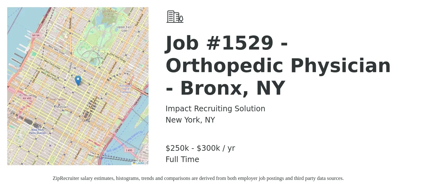 Impact Recruiting Solution job posting for a Job #1529 - Orthopedic Physician - Bronx, NY in New York, NY with a salary of $250,000 to $300,000 Yearly with a map of New York location.