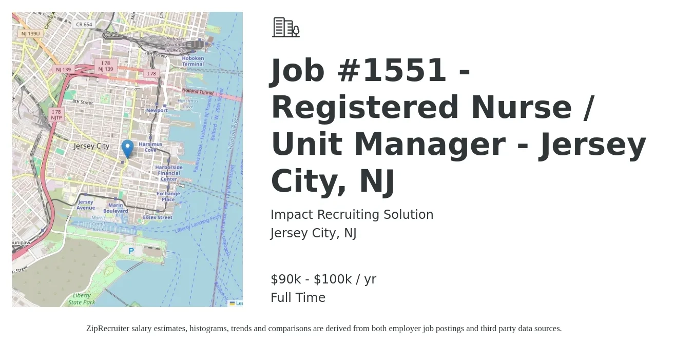 Impact Recruiting Solution job posting for a Job #1551 - Registered Nurse / Unit Manager - Jersey City, NJ in Jersey City, NJ with a salary of $90,000 to $100,000 Yearly with a map of Jersey City location.