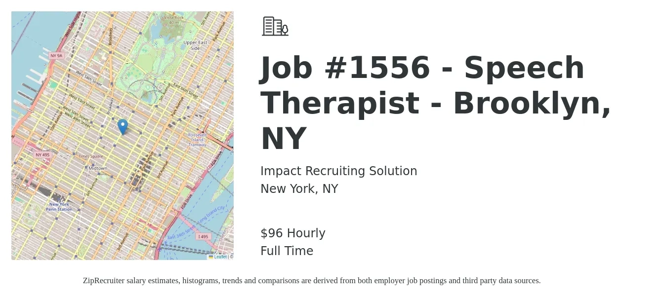 Impact Recruiting Solution job posting for a Job #1556 - Speech Therapist - Brooklyn, NY in New York, NY with a salary of $100 Hourly with a map of New York location.