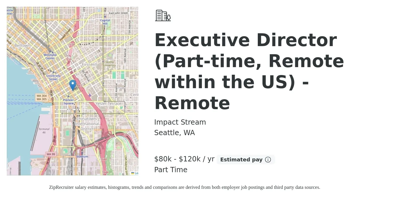 Impact Stream job posting for a Executive Director (Part-time, Remote within the US) - Remote in Seattle, WA with a salary of $80,000 to $120,000 Yearly with a map of Seattle location.