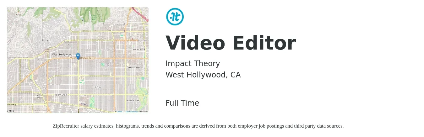 Impact Theory job posting for a Video Editor in West Hollywood, CA with a salary of $70,000 to $80,000 Yearly with a map of West Hollywood location.