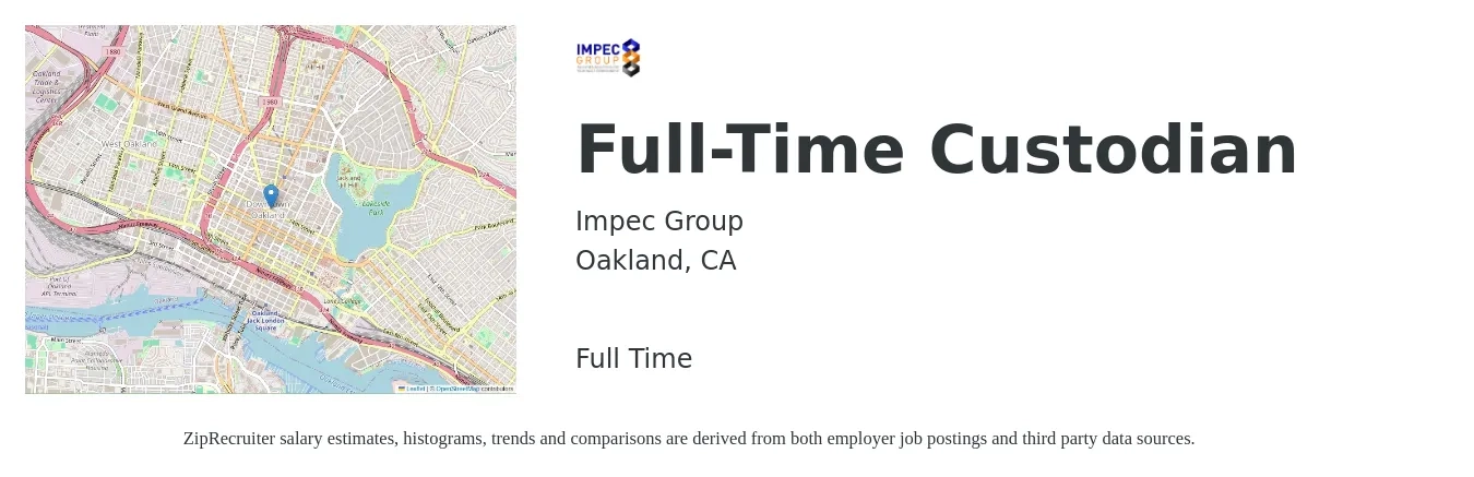 Impec Group job posting for a Full-Time Custodian in Oakland, CA with a salary of $20 Hourly with a map of Oakland location.