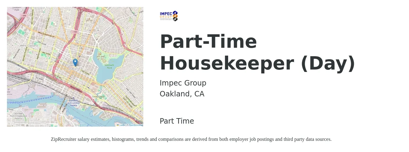 Impec Group job posting for a Part-Time Housekeeper (Day) in Oakland, CA with a salary of $19 Hourly with a map of Oakland location.