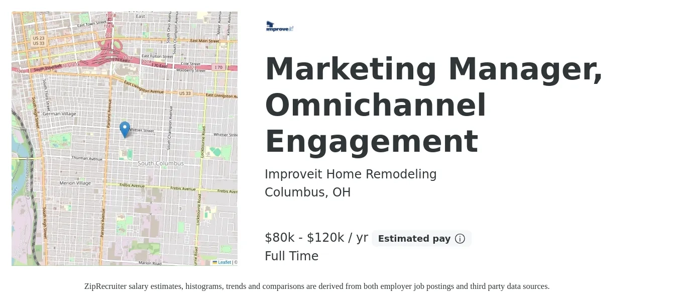 Improveit Home Remodeling job posting for a Marketing Manager, Omnichannel Engagement in Columbus, OH with a salary of $80,000 to $120,000 Yearly with a map of Columbus location.