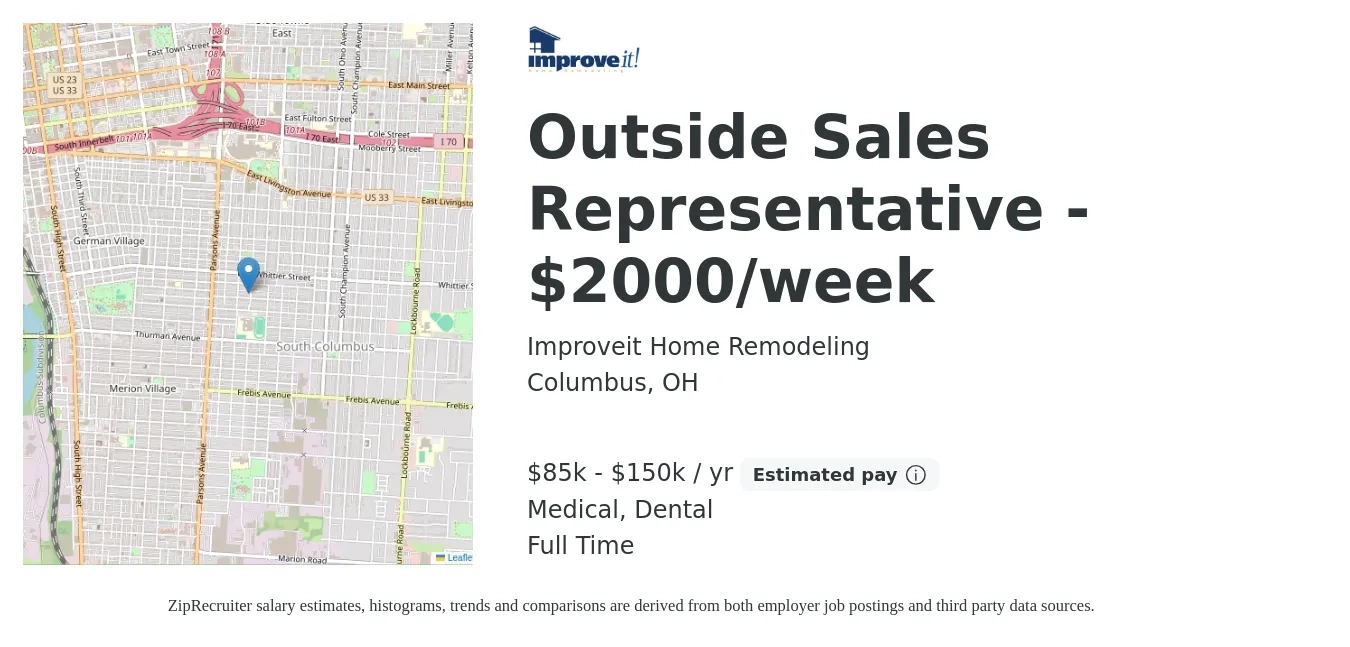 Improveit Home Remodeling job posting for a Outside Sales Representative - 2000/week in Columbus, OH with a salary of $85,000 to $150,000 Yearly with a map of Columbus location.