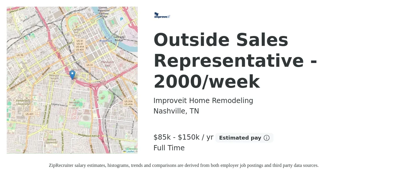 Improveit Home Remodeling job posting for a Outside Sales Representative - 2000/week in Nashville, TN with a salary of $85,000 to $150,000 Yearly with a map of Nashville location.
