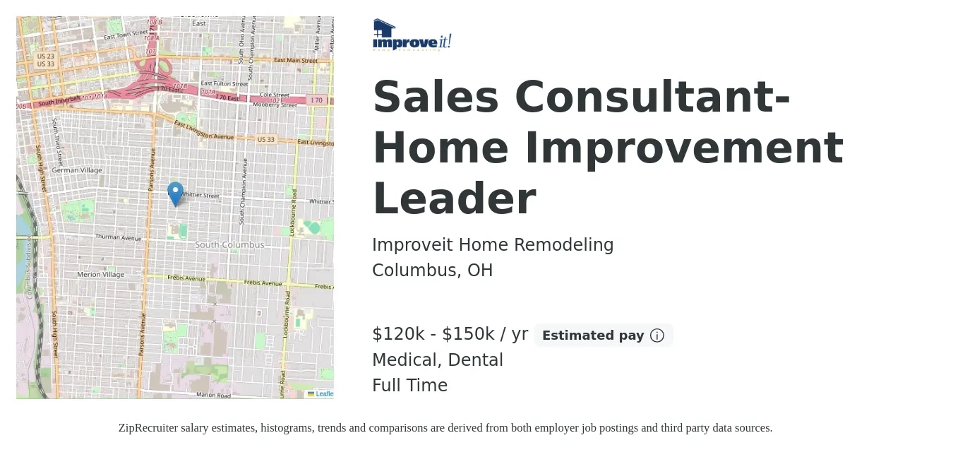 Improveit Home Remodeling job posting for a Sales Consultant- Home Improvement Leader in Columbus, OH with a salary of $85,000 to $150,000 Yearly and benefits including medical, retirement, and dental with a map of Columbus location.