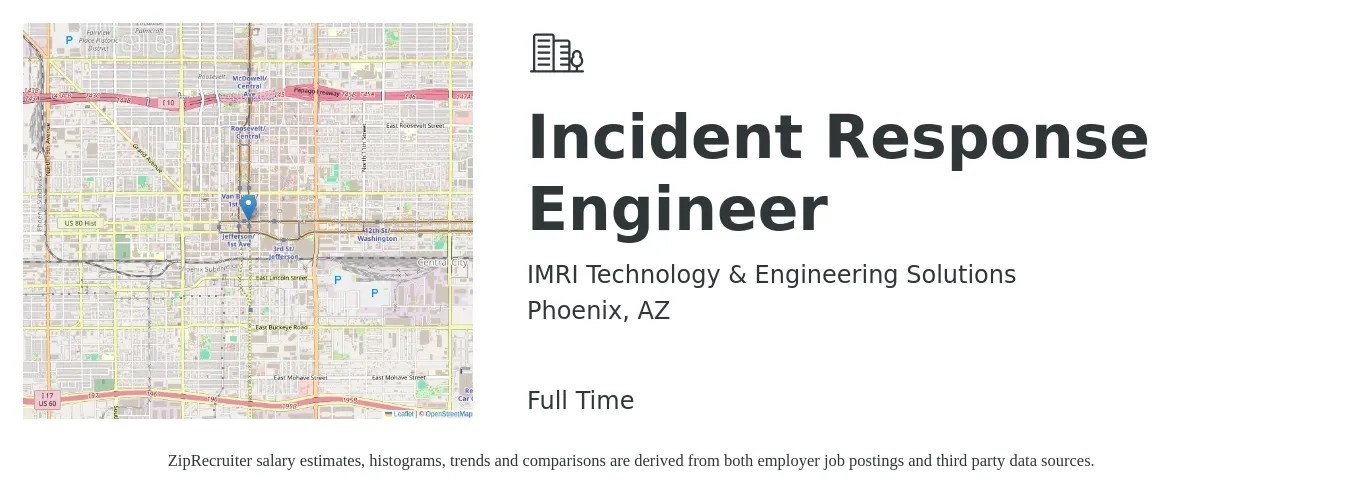IMRI Technology & Engineering Solutions job posting for a Incident Response Engineer in Phoenix, AZ with a salary of $30 to $49 Hourly with a map of Phoenix location.