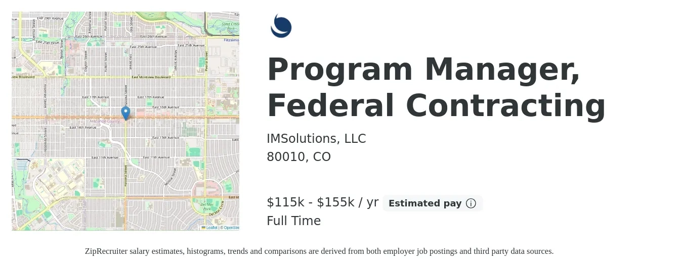 IMSolutions, LLC job posting for a Program Manager, Federal Contracting in 80010, CO with a salary of $115,000 to $155,000 Yearly with a map of 80010 location.