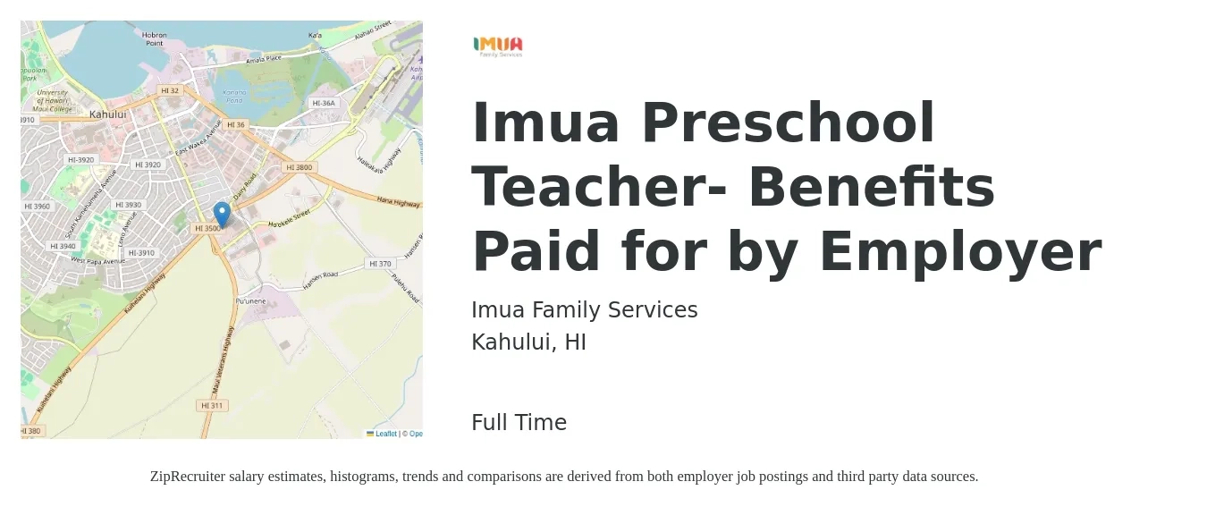Imua Family Services job posting for a Imua Preschool Teacher- Benefits Paid for by Employer in Kahului, HI with a salary of $16 to $20 Hourly with a map of Kahului location.