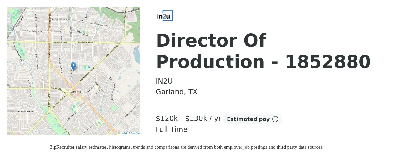 IN2U job posting for a Director Of Production - 1852880 in Garland, TX with a salary of $120,000 to $130,000 Yearly with a map of Garland location.