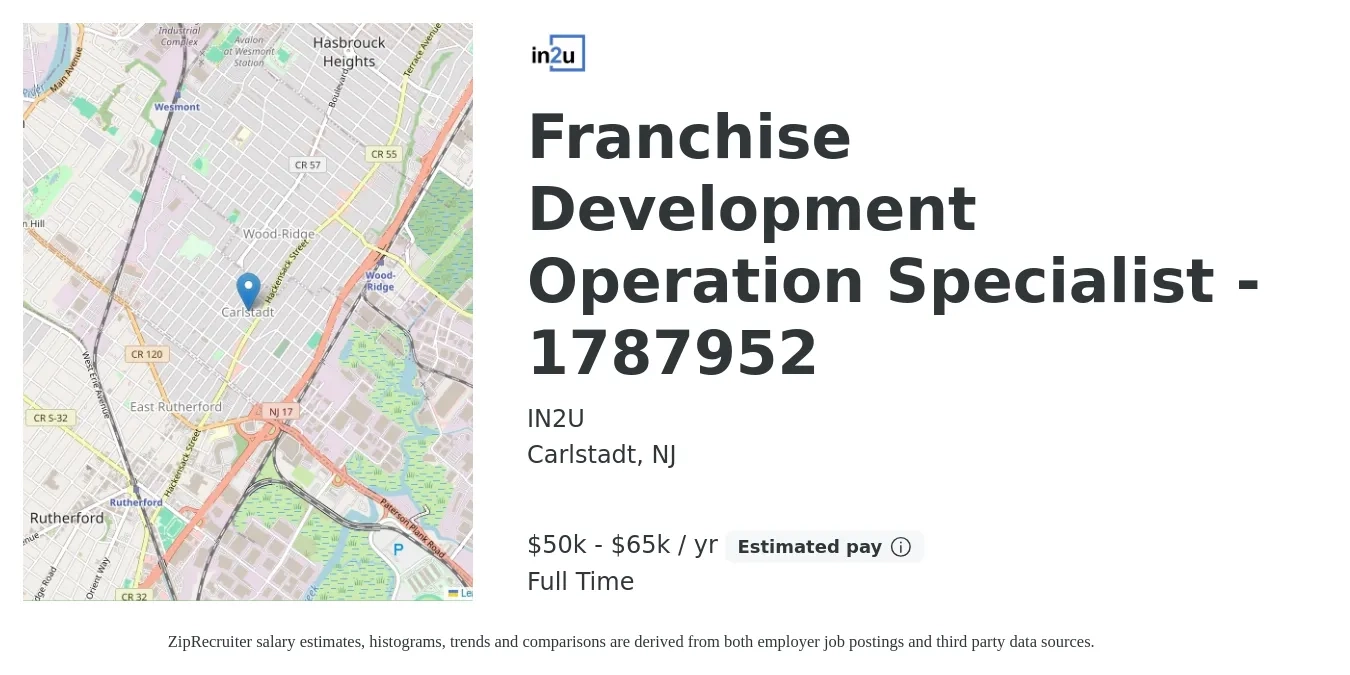 IN2U job posting for a Franchise Development Operation Specialist - 1787952 in Carlstadt, NJ with a salary of $50,000 to $65,000 Yearly with a map of Carlstadt location.