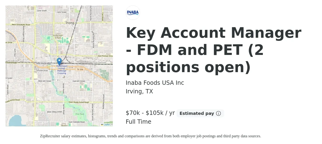 Inaba Foods USA Inc job posting for a Key Account Manager - FDM and PET (2 positions open) in Irving, TX with a salary of $70,000 to $105,000 Yearly with a map of Irving location.