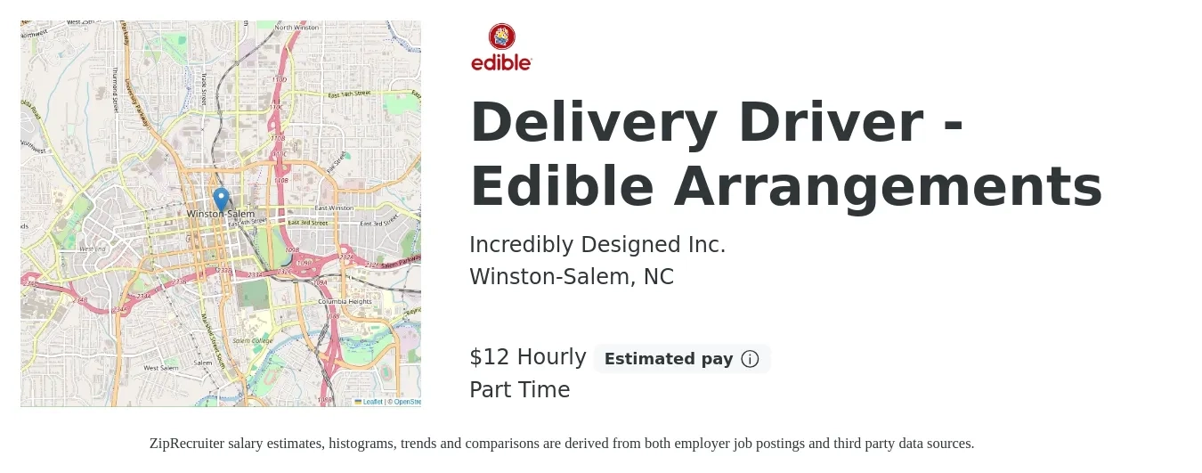 Incredibly Designed Inc. job posting for a Delivery Driver - Edible Arrangements in Winston-Salem, NC with a salary of $12 Hourly with a map of Winston-Salem location.
