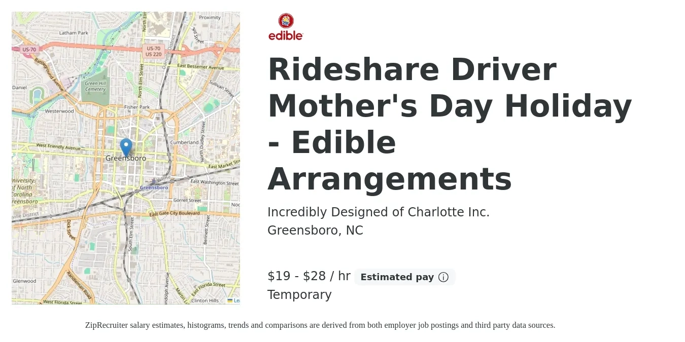 Incredibly Designed of Charlotte Inc. job posting for a Rideshare Driver Mother's Day Holiday - Edible Arrangements in Greensboro, NC with a salary of $20 to $30 Hourly with a map of Greensboro location.