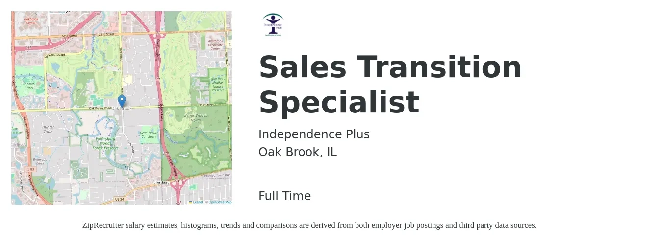 Independence Plus job posting for a Sales Transition Specialist in Oak Brook, IL with a salary of $46,500 to $77,300 Yearly with a map of Oak Brook location.