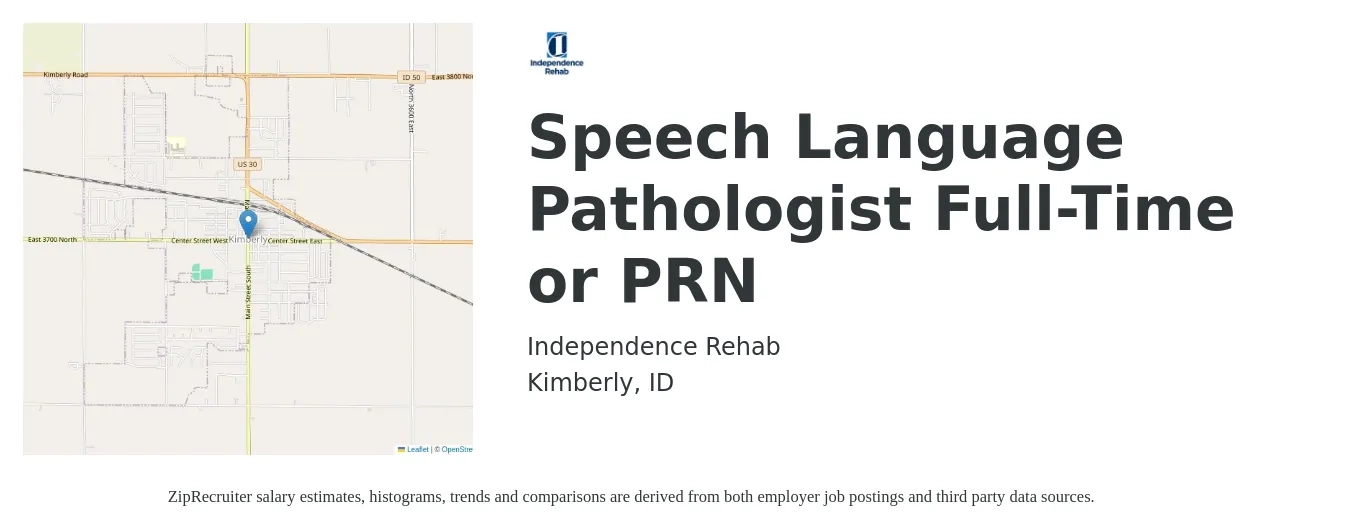 Independence Rehab job posting for a Speech Language Pathologist Full-Time or PRN in Kimberly, ID with a salary of $34 to $44 Hourly with a map of Kimberly location.