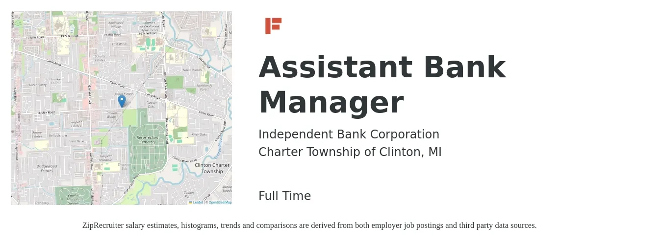 Independent Bank Corporation job posting for a Assistant Bank Manager in Charter Township of Clinton, MI with a salary of $41,300 to $57,100 Yearly with a map of Charter Township of Clinton location.