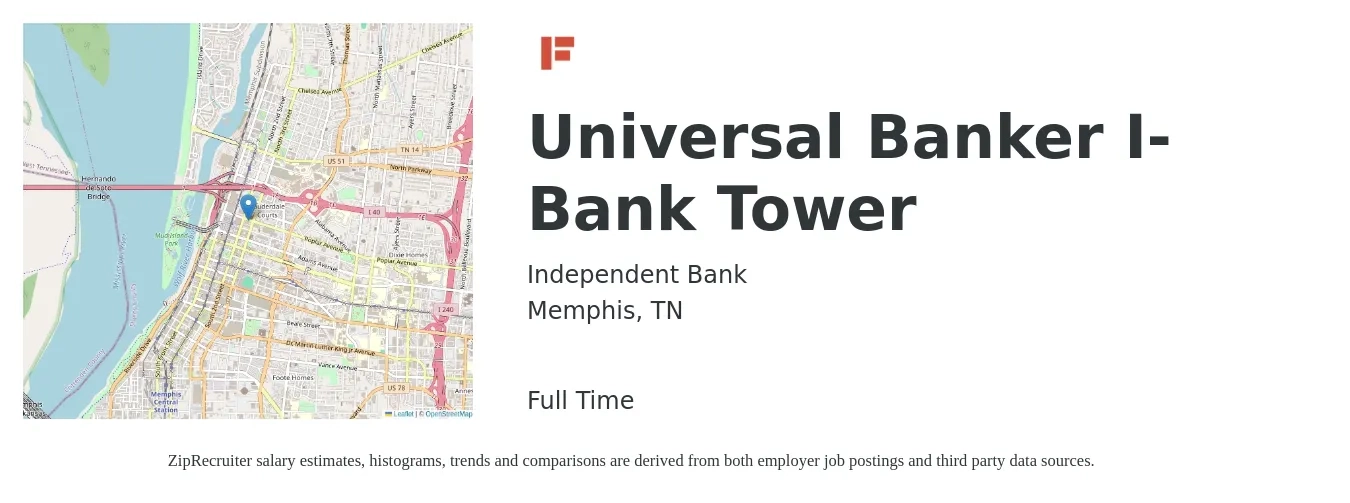Independent Bank job posting for a Universal Banker I-Bank Tower in Memphis, TN with a salary of $16 to $20 Hourly with a map of Memphis location.